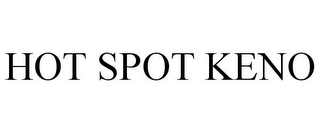 HOT SPOT KENO