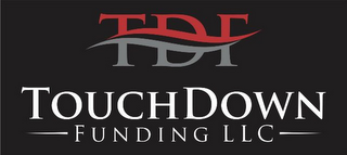 TDF TOUCHDOWN FUNDING LLC