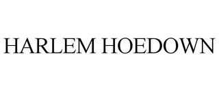 HARLEM HOEDOWN