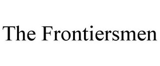 THE FRONTIERSMEN