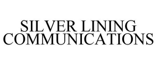 SILVER LINING COMMUNICATIONS