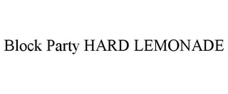 BLOCK PARTY HARD LEMONADE