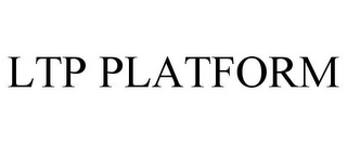 LTP PLATFORM