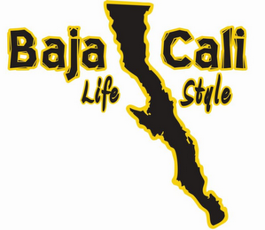 BAJA CALI LIFE STYLE