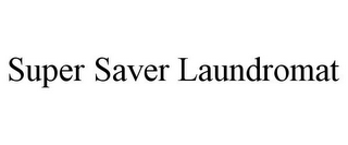 SUPER SAVER LAUNDROMAT