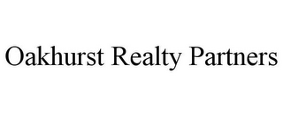 OAKHURST REALTY PARTNERS