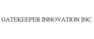 GATEKEEPER INNOVATION INC.