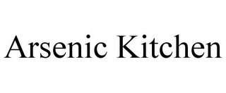 ARSENIC KITCHEN