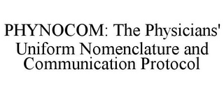 PHYNOCOM: THE PHYSICIANS' UNIFORM NOMENCLATURE AND COMMUNICATION PROTOCOL