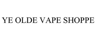 YE OLDE VAPE SHOPPE