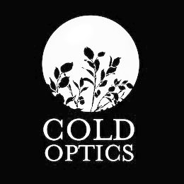 COLD OPTICS