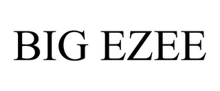 BIG EZEE