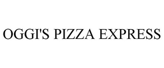 OGGI'S PIZZA EXPRESS