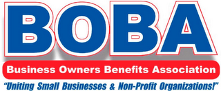 BOBA BUSINESS OWNERS BENEFITS ASSOCIATION "UNITING SMALL BUSINESSES & NON-PROFIT ORGANIZATIONS!"