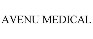 AVENU MEDICAL