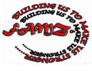 BUILDING US TO MAKE US STRONGER......FAMZ