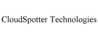 CLOUDSPOTTER TECHNOLOGIES