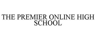 THE PREMIER ONLINE HIGH SCHOOL