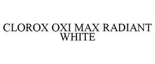 CLOROX OXI MAX RADIANT WHITE