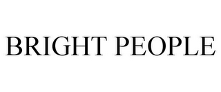 BRIGHT PEOPLE