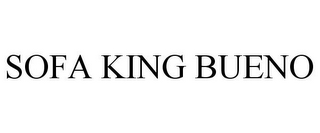 SOFA KING BUENO