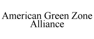 AMERICAN GREEN ZONE ALLIANCE