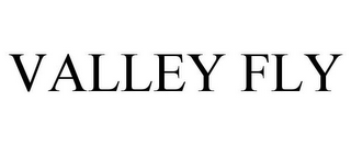 VALLEY FLY