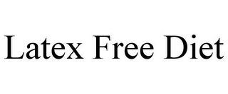 LATEX FREE DIET