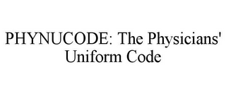 PHYNUCODE: THE PHYSICIANS' UNIFORM CODE