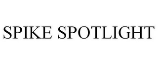 SPIKE SPOTLIGHT