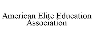 AMERICAN ELITE EDUCATION ASSOCIATION