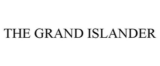 THE GRAND ISLANDER