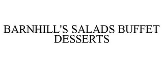 BARNHILL'S SALADS BUFFET DESSERTS