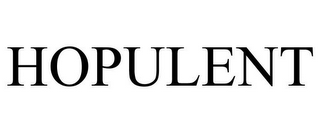 HOPULENT