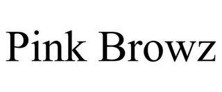 PINK BROWZ