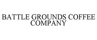 BATTLE GROUNDS COFFEE COMPANY