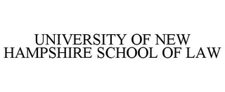 UNIVERSITY OF NEW HAMPSHIRE SCHOOL OF LAW