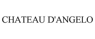 CHATEAU D'ANGELO