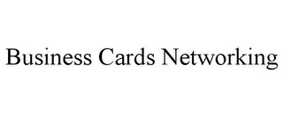 BUSINESS CARDS NETWORKING