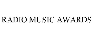 RADIO MUSIC AWARDS