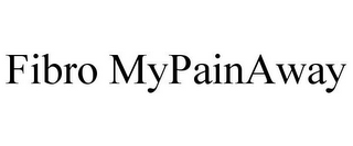 FIBRO MYPAINAWAY