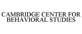 CAMBRIDGE CENTER FOR BEHAVIORAL STUDIES