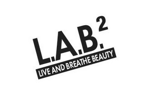 L.A.B.² LIVE AND BREATHE BEAUTY