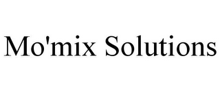 MO'MIX SOLUTIONS