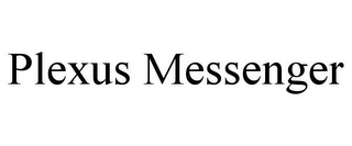 PLEXUS MESSENGER