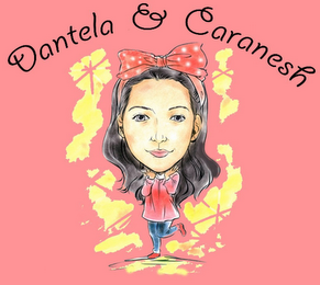 DANTELA & CARANESH