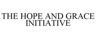 THE HOPE AND GRACE INITIATIVE