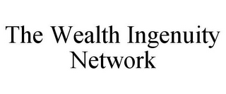 THE WEALTH INGENUITY NETWORK