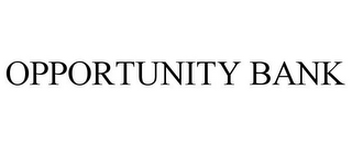 OPPORTUNITY BANK