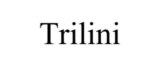 TRILINI